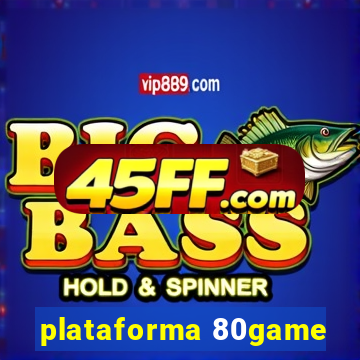 plataforma 80game